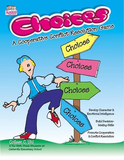 Choices - A Cooperative Conflict Resolution Game, a cooperative game that helps kids to solve their conflicts