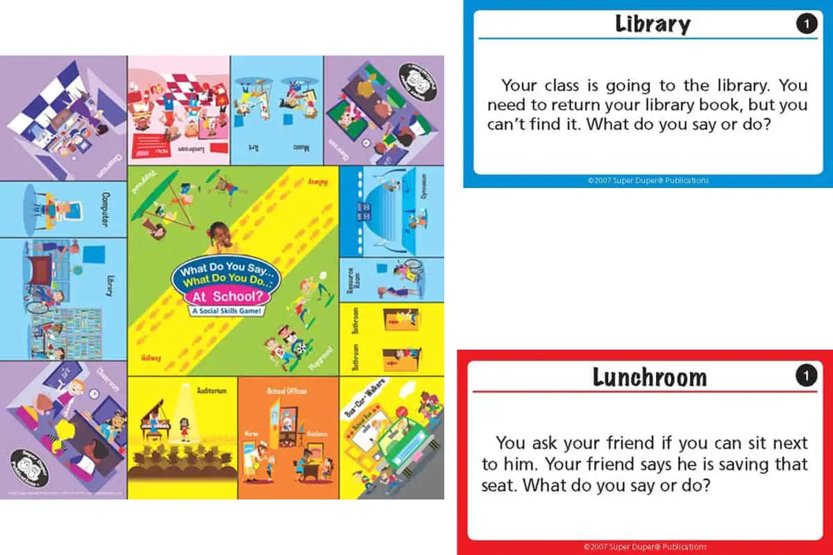 What Do You Say…What Do You Do…At School? (Super Duper Publications) is a game that helps children develop the necessary social skills.